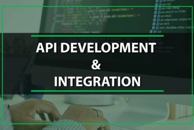 Gig Preview - Develop, document and integrate any API