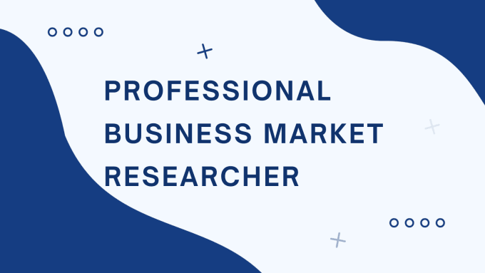 Gig Preview - Be your professional business market researcher