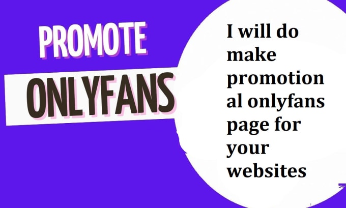 Gig Preview - Do make promotional onlyfans page for your websites