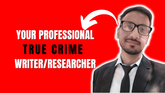 Gig Preview - Write a captivating true crime script or article for you