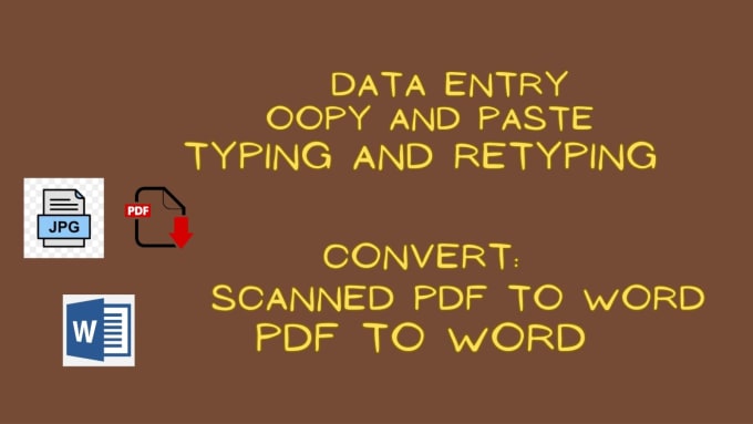 Gig Preview - Do data entry, copy, paste, typing,  and convert pdf to word