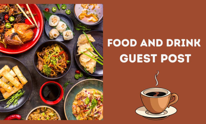 Gig Preview - Publish food and drink guest post with food and coffee backlinks