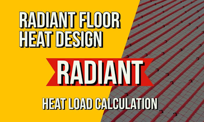 Gig Preview - Do a radiant floor heating design