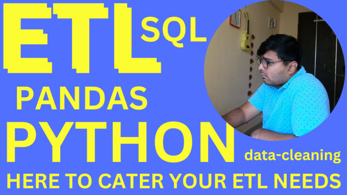 Gig Preview - Handle etl tasks data cleaning with pandas and sql