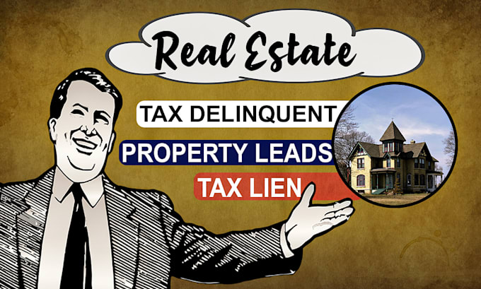 Gig Preview - Provide updated tax delinquent and tax lien property leads