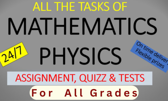 Gig Preview - Be your physics and math tutor for all grades