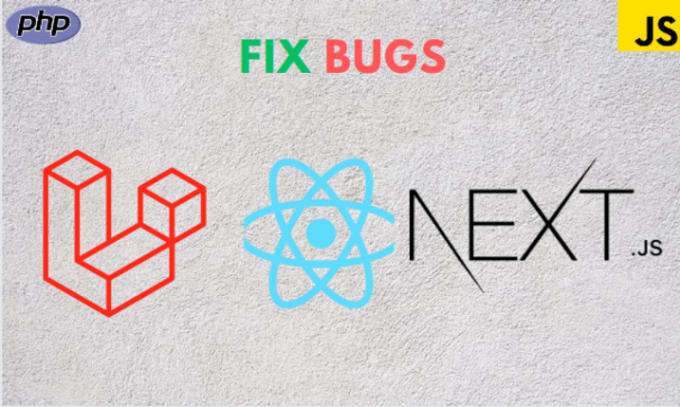 Gig Preview - Fix bugs in react, nextjs, and laravel applications