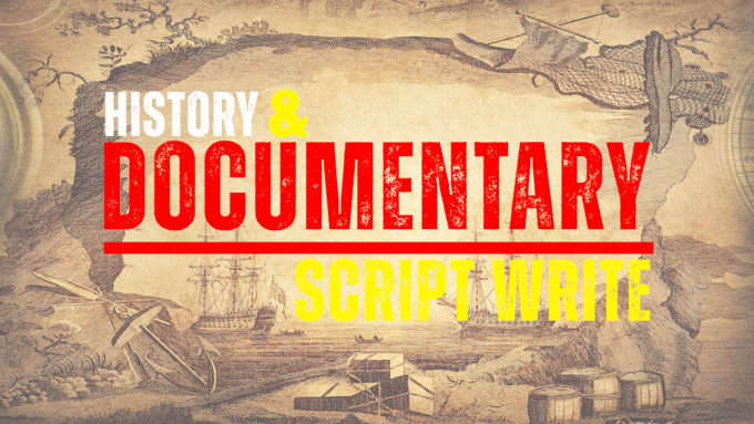 Gig Preview - Write a history documentary video script for youtube