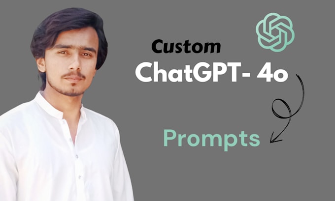 Gig Preview - Do custom chat gpt 4o prompt,  improve your chatgpt prompt in 12 hours