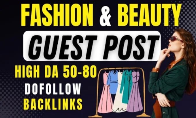 Gig Preview - Publish your article on high da DR fashion blog and fashion backlinks