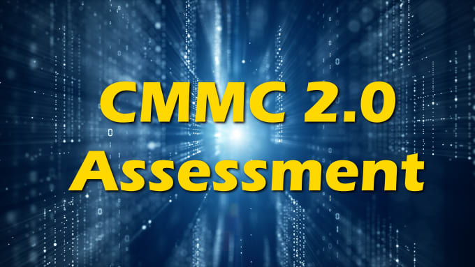 Gig Preview - Perform a cmmc 2 assessment