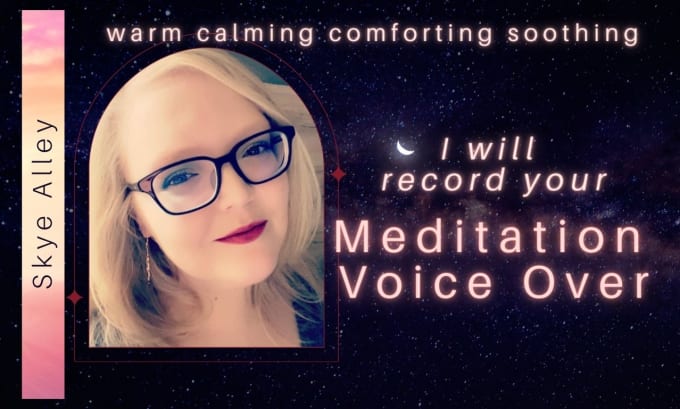 Gig Preview - Record a warm, calming guided meditation voice over