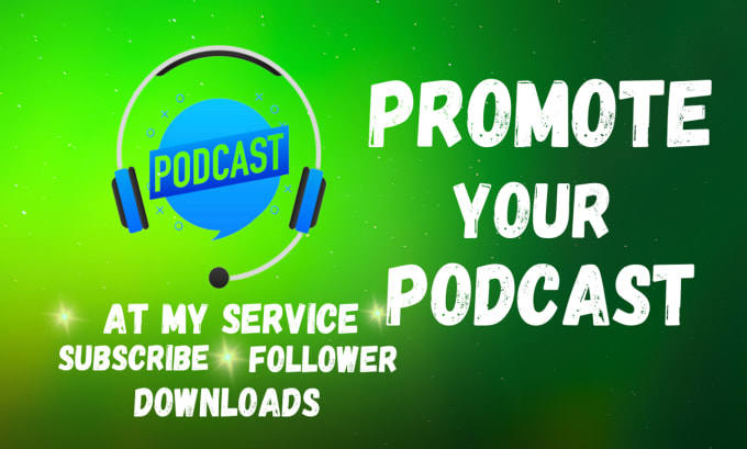 Gig Preview - Do advertise your podcast and increase your downloads