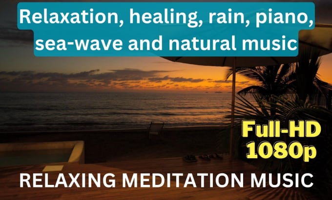 Gig Preview - Create relaxing, meditation, yogo, sleeping music video for relaxation 10 hour