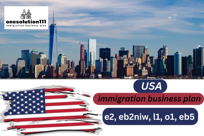 Gig Preview - Write a immigration business plans for e2 eb2 niw o1  l1  eb5 h1b visa usa