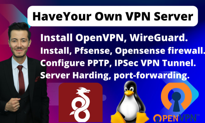 Gig Preview - Professionally install, openvpn, wireguard, pfsense, opensense on your server,