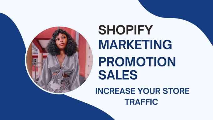 Gig Preview - Do shopify marketing, shopify sales, and store promotion