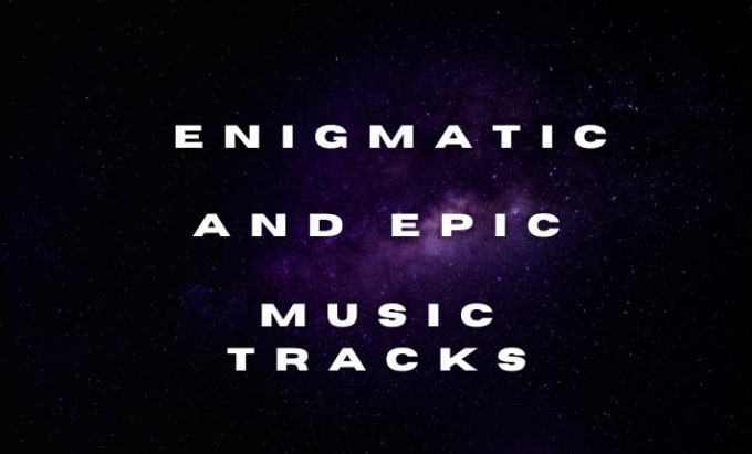 Gig Preview - Make enigmatic and epic music for your video games or movie