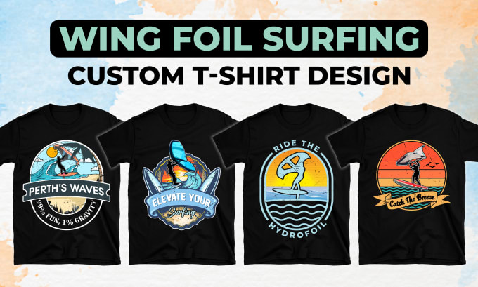 Gig Preview - Design custom wing foil surfing tshirt