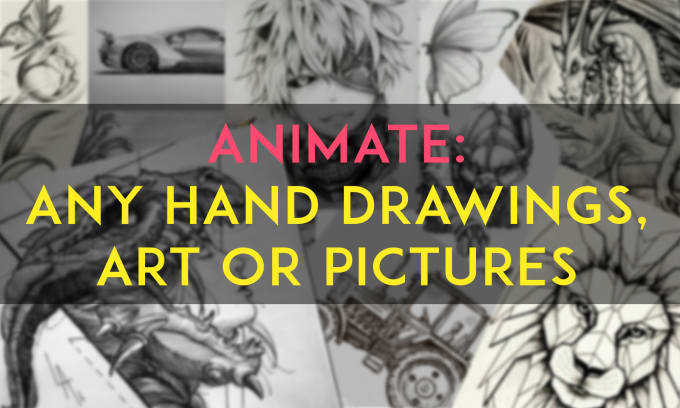 Gig Preview - Animate your sketch art or drawings