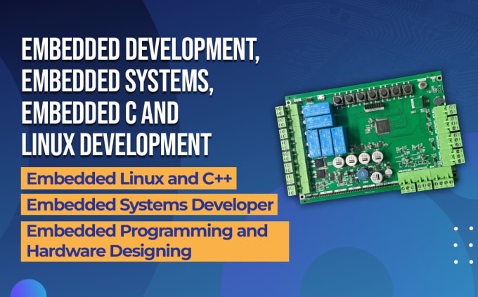 Gig Preview - Do embedded development, embedded systems embedded c and linux development