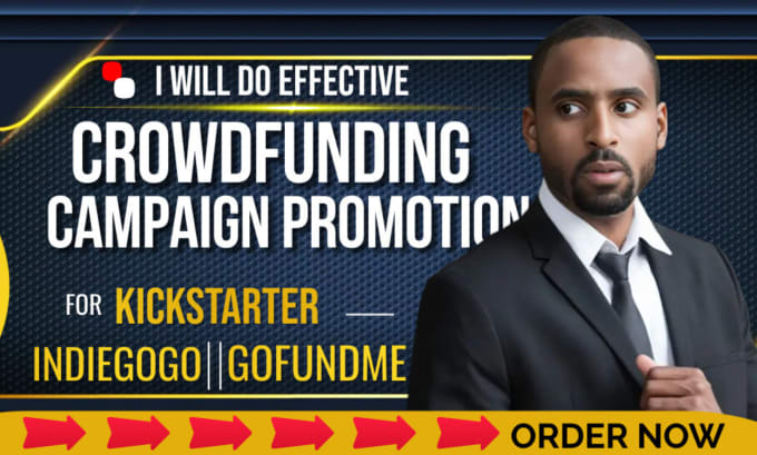 Gig Preview - Promote kickstarter indiegogo gofundme crowdfunding fundraising campaign