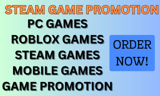 I will promote your steam game roblox game promotion and online game -  FiverrBox