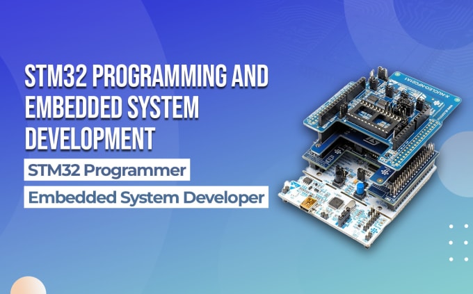 Gig Preview - Do stm32 programming and embedded system development