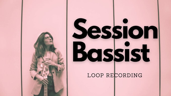 Gig Preview - Be your pro bass player and record a loop for your track