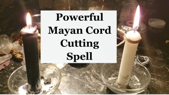 Gig Preview - Cast powerful mayan cord cutting spell