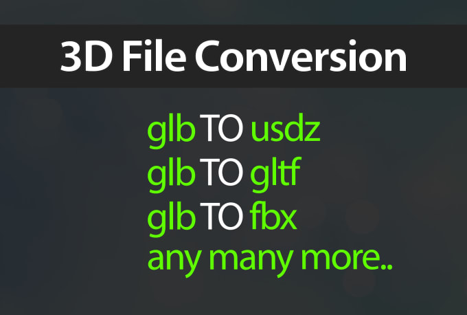 Gig Preview - Convert glb to usdz 3d files