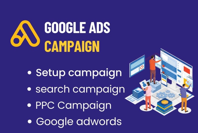 Gig Preview - Set up google ads adwords sem ppc campaign manager for your business