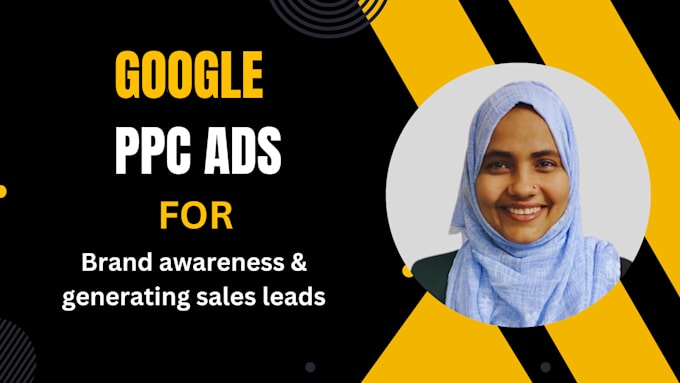 Gig Preview - Manage and optimise google PPC ads for brand awareness, sales and leads