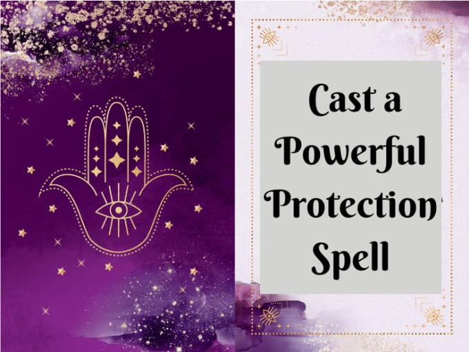 Gig Preview - Cast a powerful protection spell