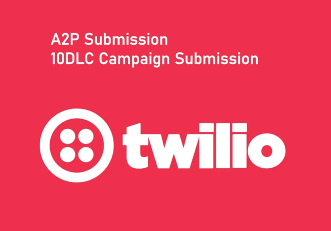 Gig Preview - Register twilio a2p 10dlc campaign submission with standard approach