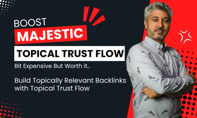 Gig Preview - Boost your websites majestic topical trust flow according to the niche