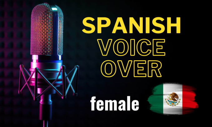 Gig Preview - Create a professional mexican spanish female voice over