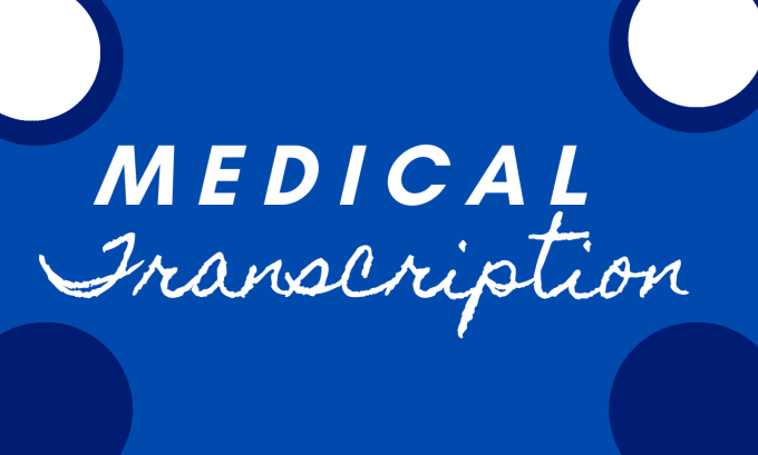 Gig Preview - Be your virtual assistant for medical transcript