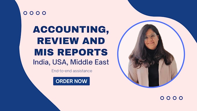 Gig Preview - Do accounting, review, mis reports in US, india, middle east