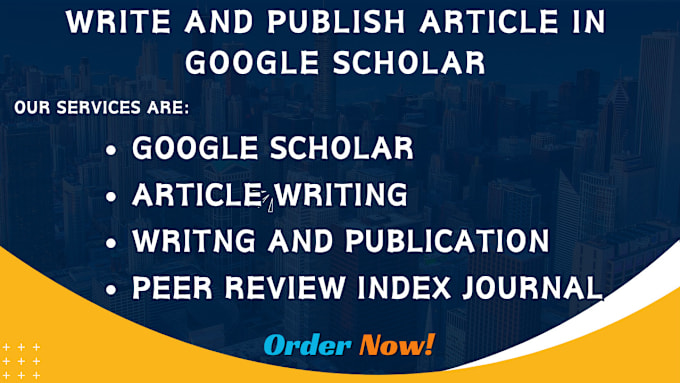 Gig Preview - Write and publish your article in google scholar indexed journals