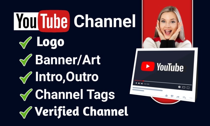 Gig Preview - Create and setup youtube channel with logo, banner, intro, outro