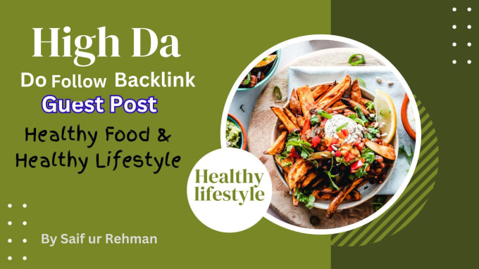 Gig Preview - Do high da healthy lifestyle healthy food guest post with do follow backlinks