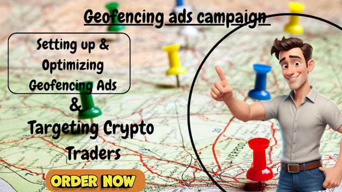 Gig Preview - Setup geofencing ads for your crypto trading site targeting precise location