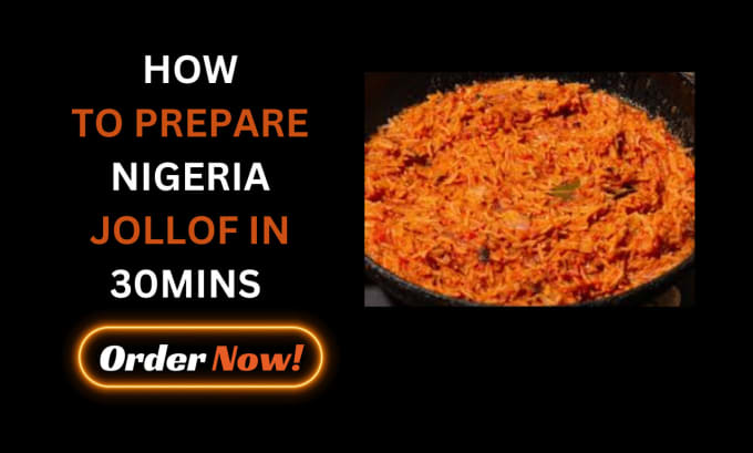 Gig Preview - Teach you how to prepare delicious nigeria jollof