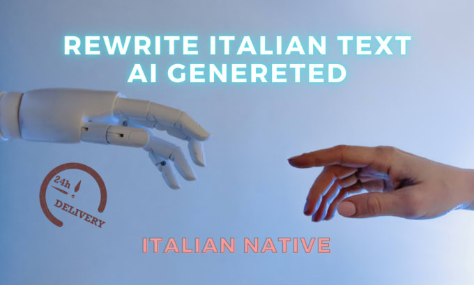 Gig Preview - Rewrite your italian text ai generated