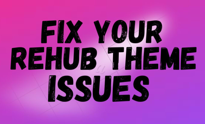 Gig Preview - Fix your rehub theme content egg and  affiliate egg issues