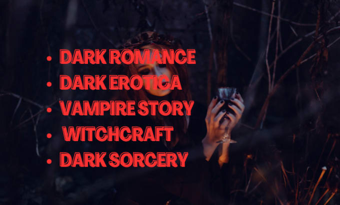 Gig Preview - Write dark romance, dark erotica, vampire story sorcery dark fantasy story