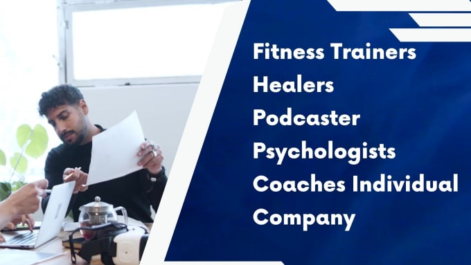 Gig Preview - Help fitness trainers healers podcaster psychologists coaches individual company