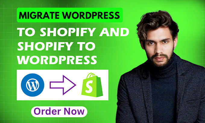 Gig Preview - Migrate wordpress to shopify and shopify to wordpress