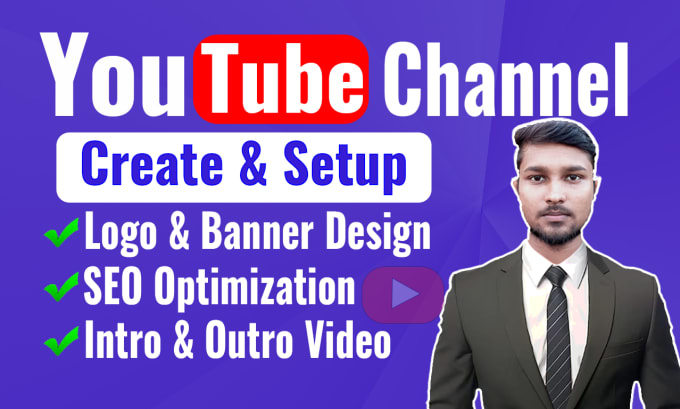 Gig Preview - Create and setup youtube channel with SEO, logo, banner, intro, outro